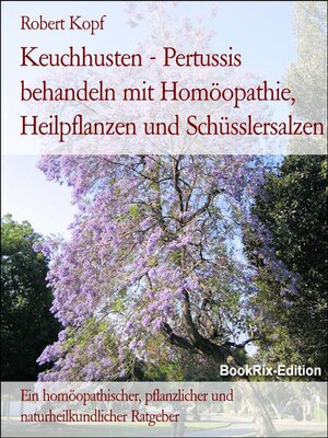 cover image of Keuchhusten--Pertussis behandeln mit Homöopathie, Heilpflanzen und Schüsslersalzen